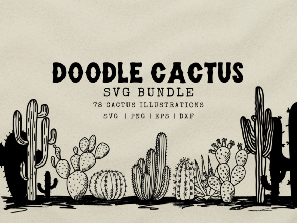 Doodle Cactus SVG Illustrations: 78 Designs for Every Crafter